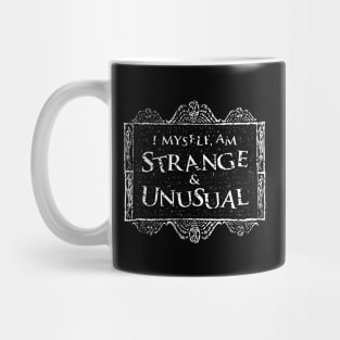 I myself am strange and unusual Mug